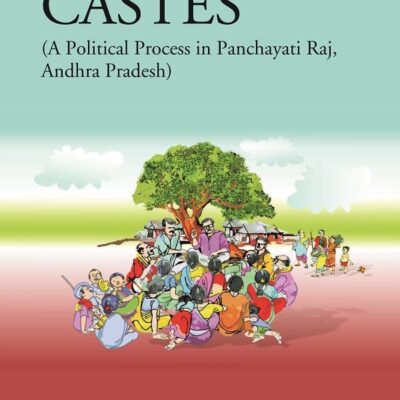 Backward Castes (A Political Process In Panchayati Raj, Andhra Pradesh)