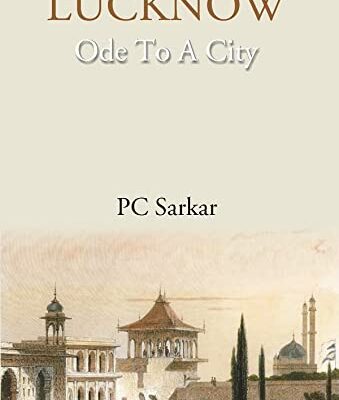 LUCKNOW- Ode To A City