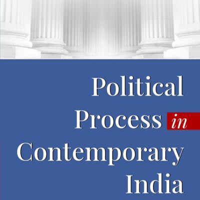 Political Process in Contemporary India, 1e