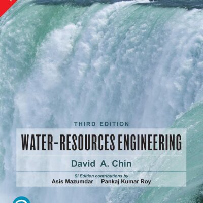 Water-Resources Engineering | SI Edition | Third Edition | By Pearson
