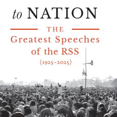 Shakha to Nation : The Greatest Speeches of the RSS