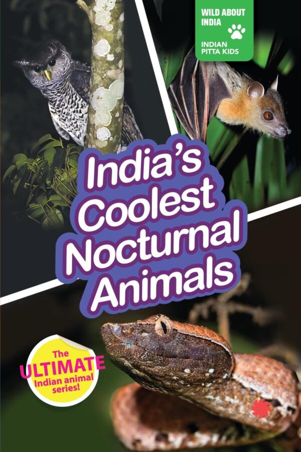 INDIA’S COOLEST NOCTURNAL ANIMALS : Wild About India - Engaging Book for Kids (Ages 5-15) - Fun Facts, Trivia Questions and Answers to Teach Your Children about the Animal Kingdom