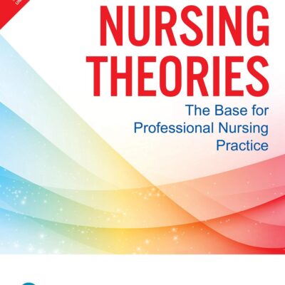 Nursing Theories: The Base for Professional Nursing Practice, 6e