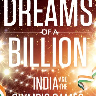 Dreams Billion: India and the Olympic Games