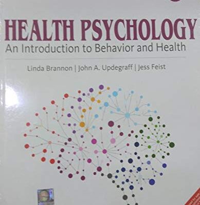 HEALTH PSYCHOLOGY : AN INTRODUCTION TO BEHAVIOR AND HEALTH 9TH EDITION