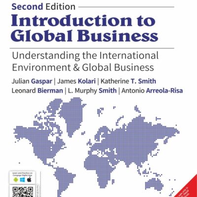 Introduction to Global Business: Understanding the International Environment & Global Business Functions, 2nd Edition
