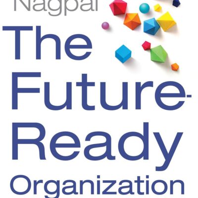 The Future Ready Organization: How Dynamic Capability Management Is Reshaping the Modern Workplace