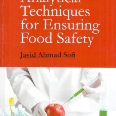 Analytical Techniques for Ensuring Food Safety