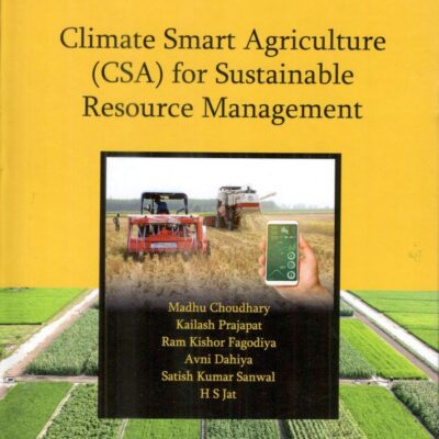 Climate Smart Agriculture (CSA) for Sustainable Resource Management