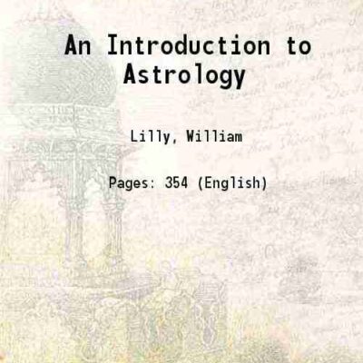 An Introduction to Astrology 1835 [Hardcover]