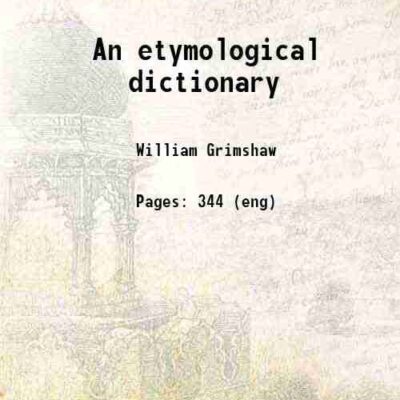 An etymological dictionary [Hardcover]