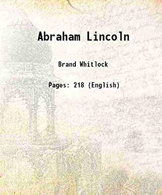 Abraham Lincoln 1916 [Hardcover]