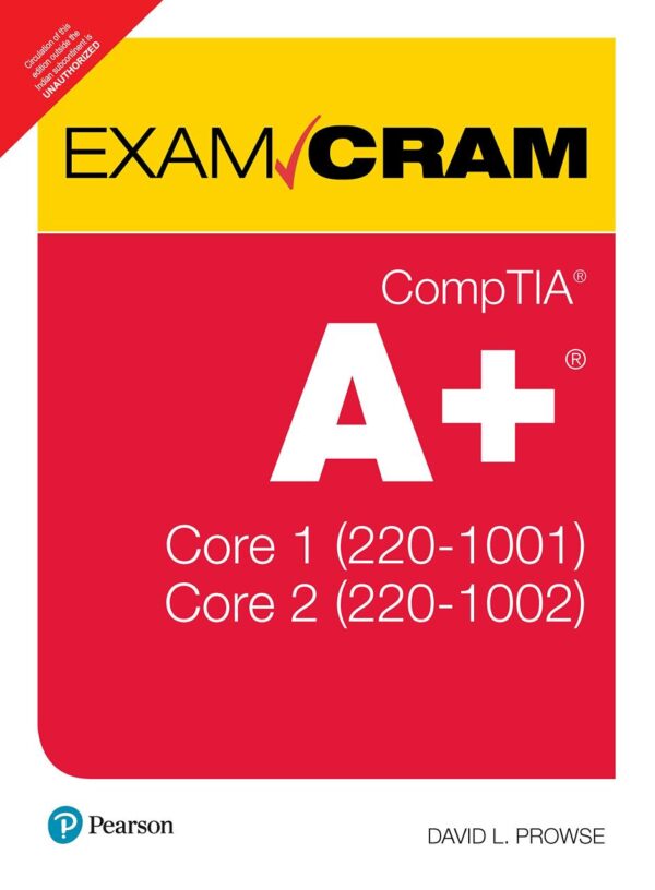 CompTIA A+ Core 1 (220-1001) and Core 2 (220-1002) Exam Cram