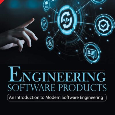 ENGINEERING SOFTWARE PRODUCTS: AN INTRODUCTION TO MODERN SOFTWARE ENGINEERING|