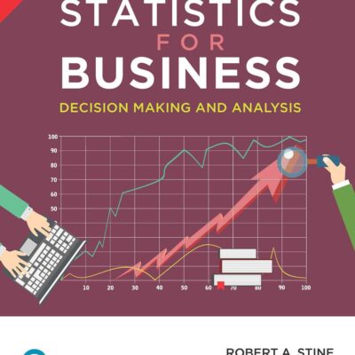 Statistics for Business: Decision Making and Analysis, 3e