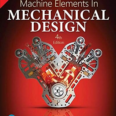 Pearson MACHINE ELEMENTS IN MECHANICAL DESIGN