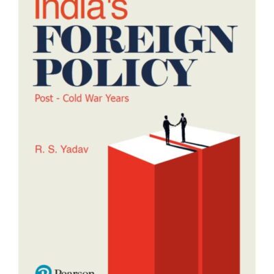 India’s Foreign Policy: Post-Cold War Years