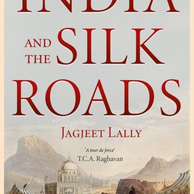 India And The Silk Roads