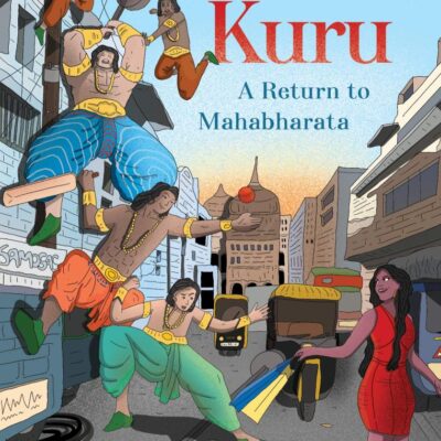 Misters Kuru: A Return to Mahabharata