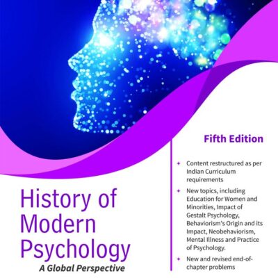 History of Modern Psychology, 5ed: A Global Perspective, An Indian Adaptation