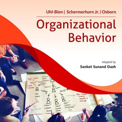 Organizational Behavior, 13ed, An Indian Adaptation
