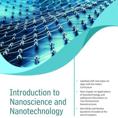Introduction to Nanoscience and Nanotechnology, An Indian Adaptation