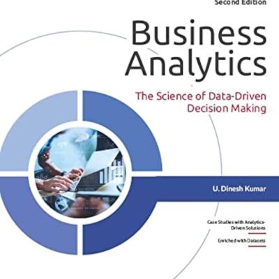 Business Analytics :The Science of Data-Driven Decision Making, 2ed