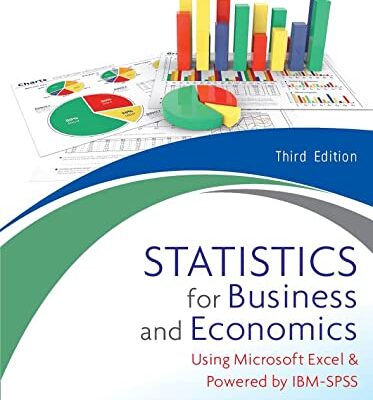 Statistic for Business and Economics : Using Microsoft Excel & Powered by IBM-SPSS, 3ed