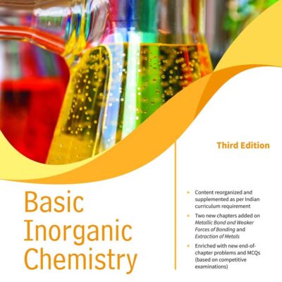 Basic Inorganic Chemistry, 3ed, An Indian Adaptation