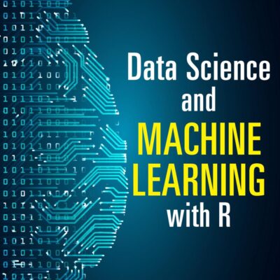 DATA SCIENCE AND MACHINE LEARNING IN R