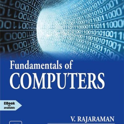 FUNDAMENTALS OF COMPUTERS (Textbook)