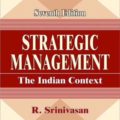 STRATEGIC MANAGEMENT–THE INDIAN CONTEXT (Textbook)
