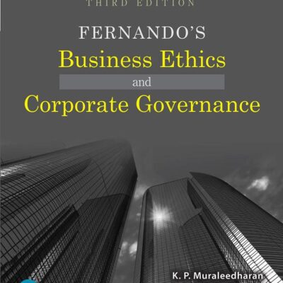 Fernando's Business Ethics and Corporate Governance, 3e