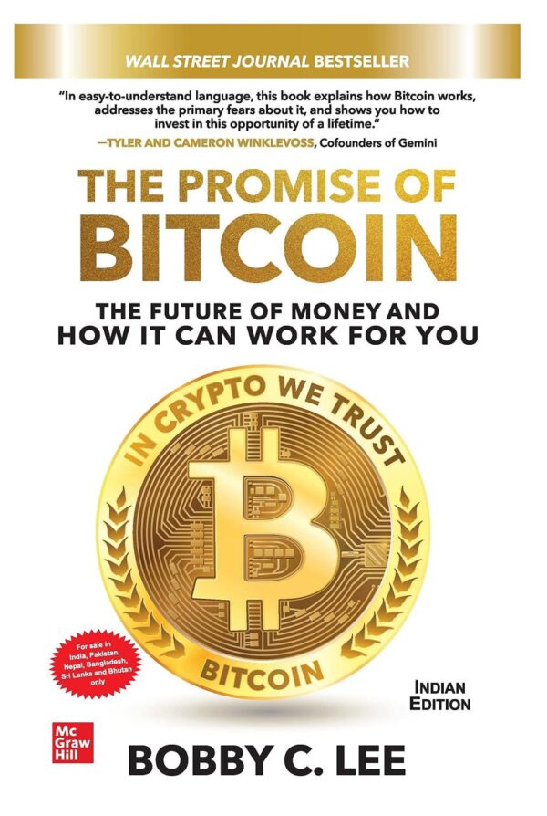 The Promise of Bitcoin: The Future of Money and How It Can Work for You