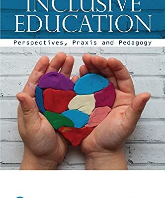 Inclusive Education: Perspectives, Praxis and Pedagogy