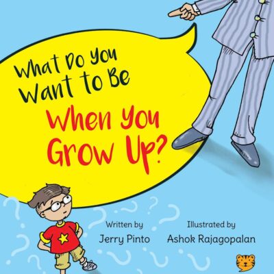 What Do You Want To Be When You Grow Up?