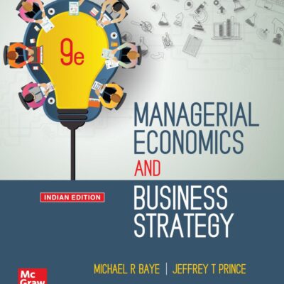 MANAGERIAL ECONOMICS AND BUSINESS STRATEGY, 9TH EDITION