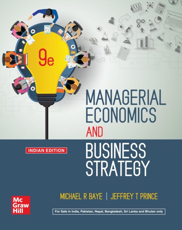 MANAGERIAL ECONOMICS AND BUSINESS STRATEGY, 9TH EDITION