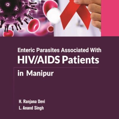 Enteric Parasites Associated With Hiv Aids Patients In Manipur, Devi, H Ranjana L Anand Singh