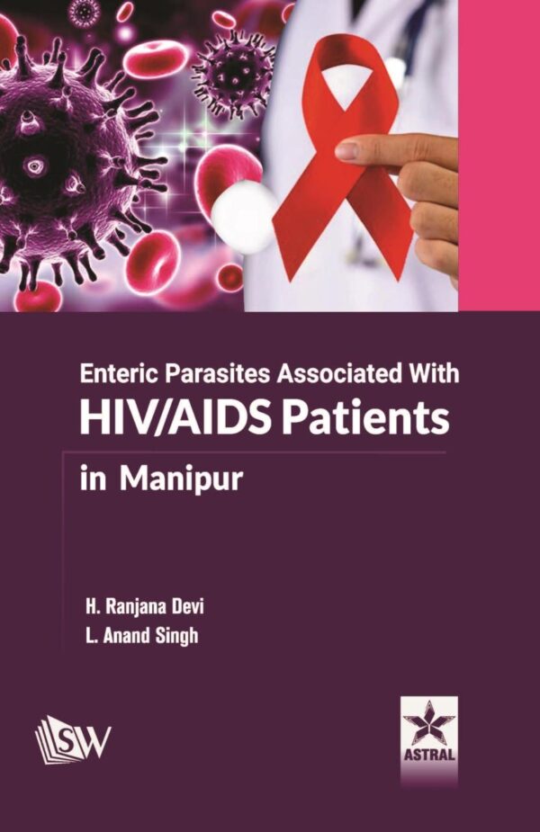 Enteric Parasites Associated With Hiv Aids Patients In Manipur, Devi, H Ranjana L Anand Singh