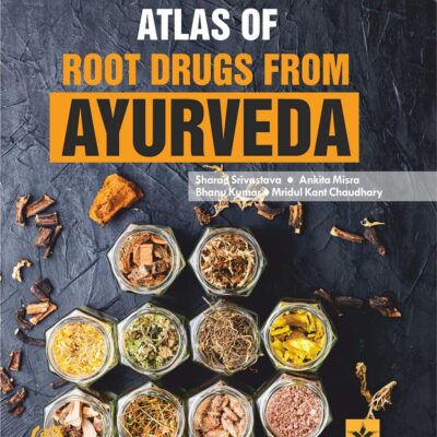 Atlas of Root Drugs from Ayurveda