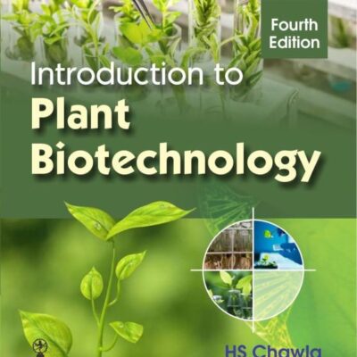 Introduction to Plant Biotechnology, 4/e