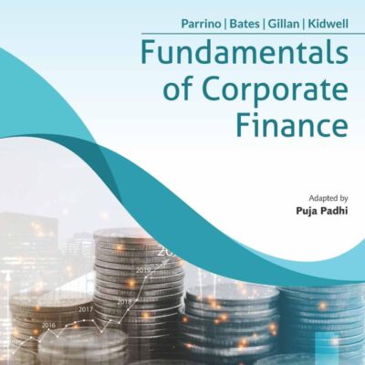 Fundamentals of Corporate Finance, 5ed (An Indian Adaptation)