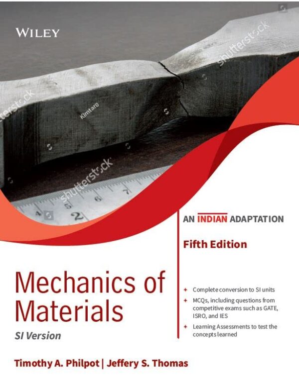 Mechanics of Materials, SI Version, 5ed (An Indian Adaptation): An Integrated Learning System