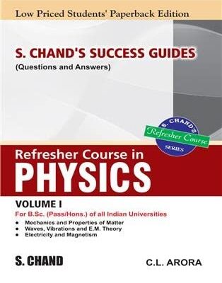 S. Chand’s Success Guides (Questions & Answers)– Refresher Course in Physics Volume I (LPSPE)