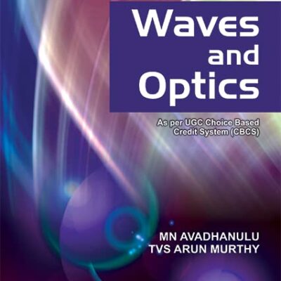 Waves and Optics: As per CBCS