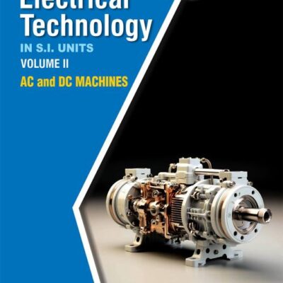 A Textbook of Electrical Technology Volume 2 : AC and DC Machines (In S.I. Units) - 24th Edition
