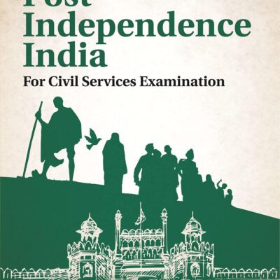 Post Independence India, 2e by Snehil Tripathi & Sonali Bansal for UPSC CSE 2025-26