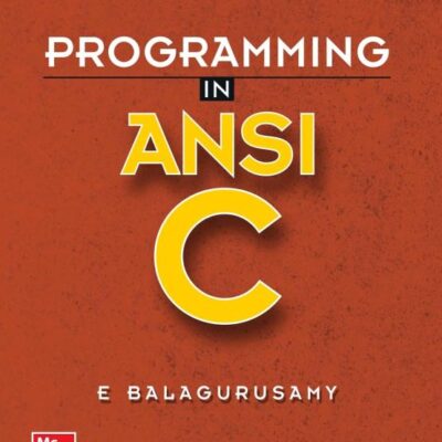 Programming in ANSI C || 9th Edition || by Balagurusamy || McGraw Hill