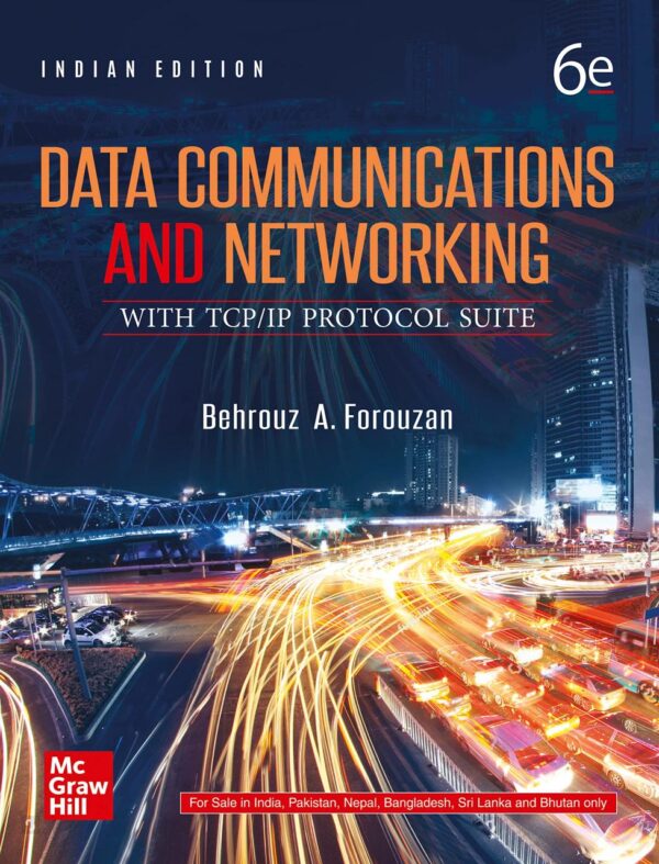 Data Communications and Networking with TCPIP Protocol Suite| 6th Edition